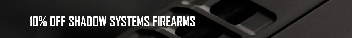 10% Off Shadow Systems Sale
